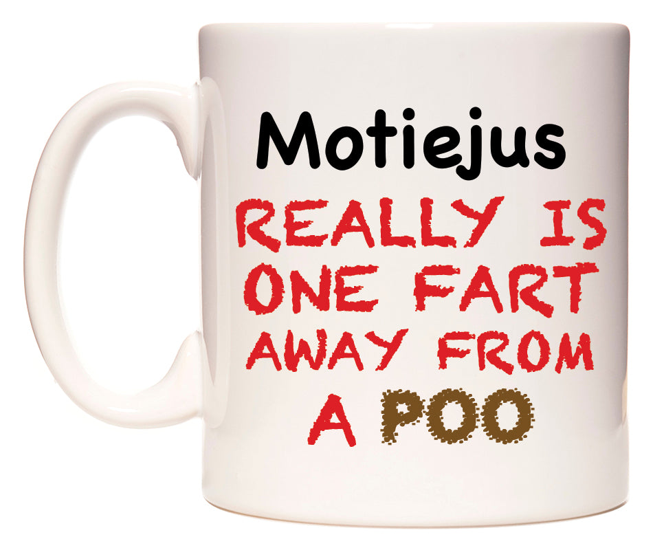 This mug features Motiejus Really is ONE Fart Away from A Poo