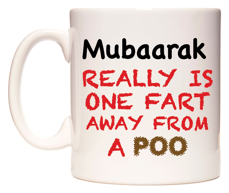 This mug features Mubaarak Really is ONE Fart Away from A Poo