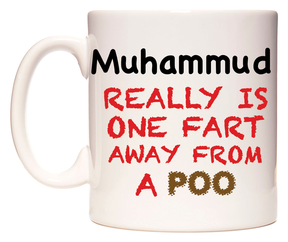 This mug features Muhammud Really is ONE Fart Away from A Poo