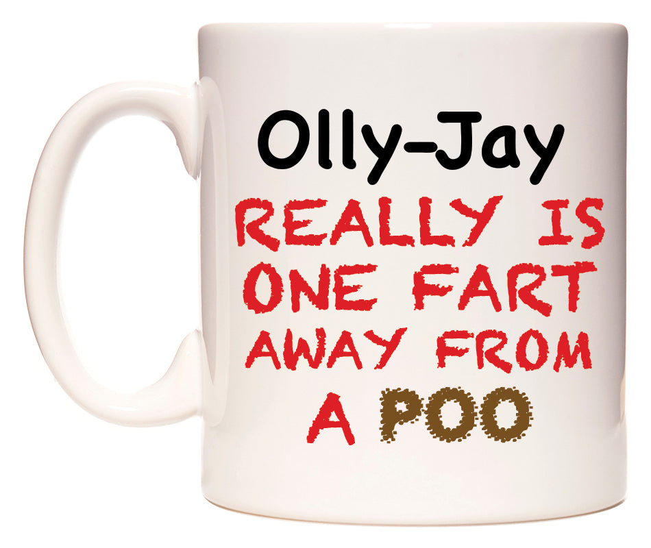 This mug features Olly-Jay Really is ONE Fart Away from A Poo