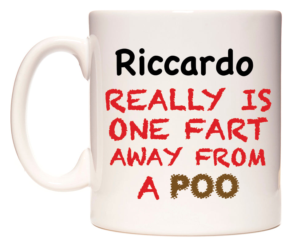 This mug features Riccardo Really is ONE Fart Away from A Poo