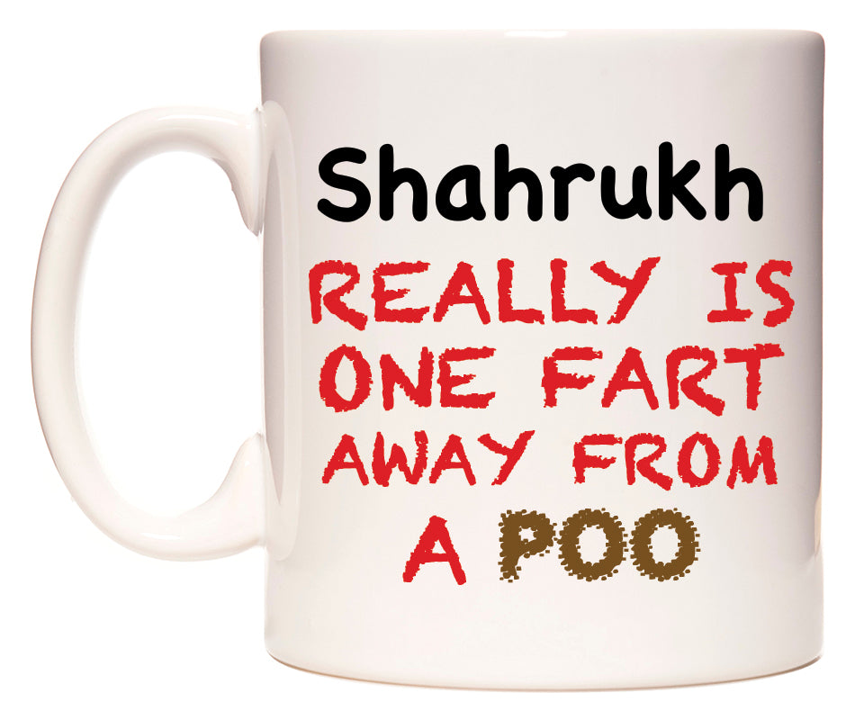 This mug features Shahrukh Really is ONE Fart Away from A Poo