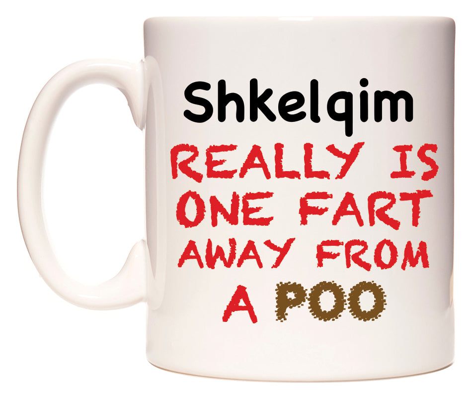 This mug features Shkelqim Really is ONE Fart Away from A Poo