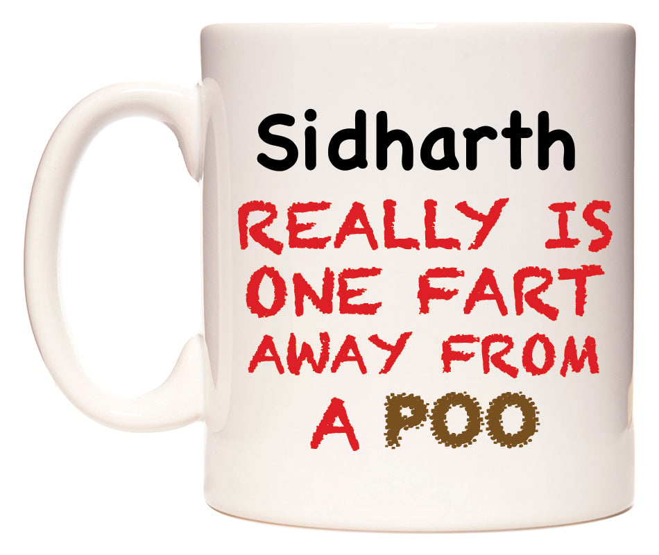 This mug features Sidharth Really is ONE Fart Away from A Poo