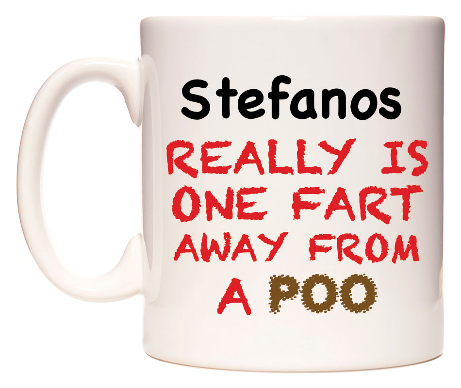 This mug features Stefanos Really is ONE Fart Away from A Poo