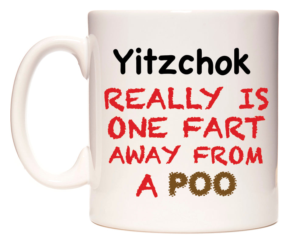 This mug features Yitzchok Really is ONE Fart Away from A Poo