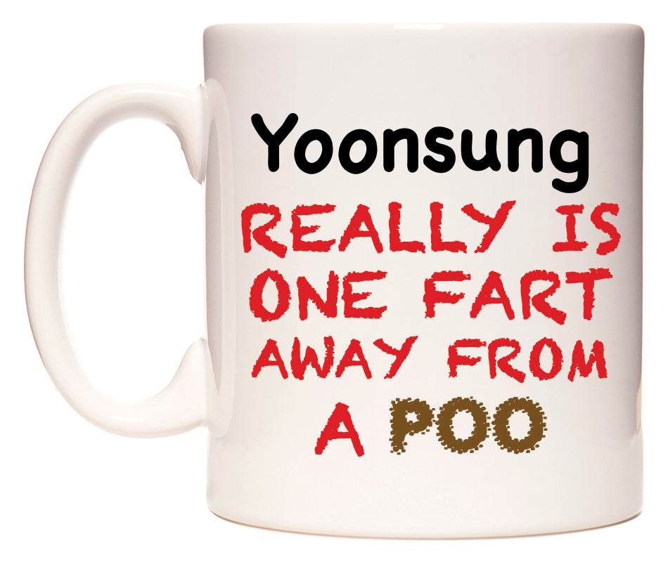 This mug features Yoonsung Really is ONE Fart Away from A Poo