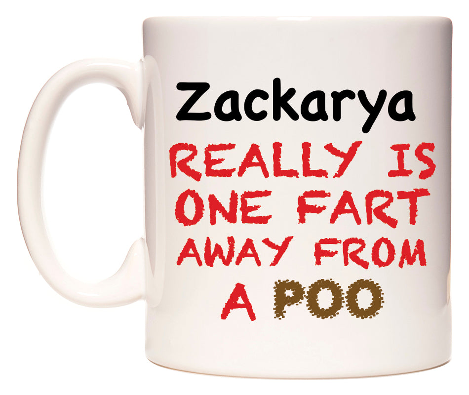 This mug features Zackarya Really is ONE Fart Away from A Poo