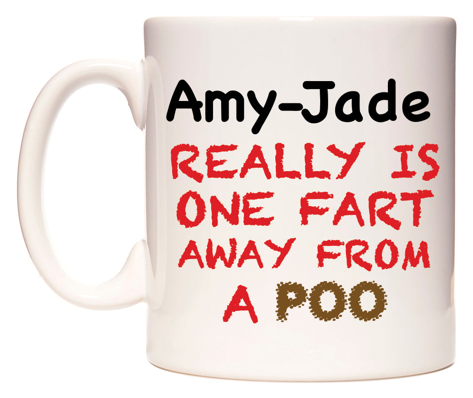 This mug features Amy-Jade Really is ONE Fart Away from A Poo
