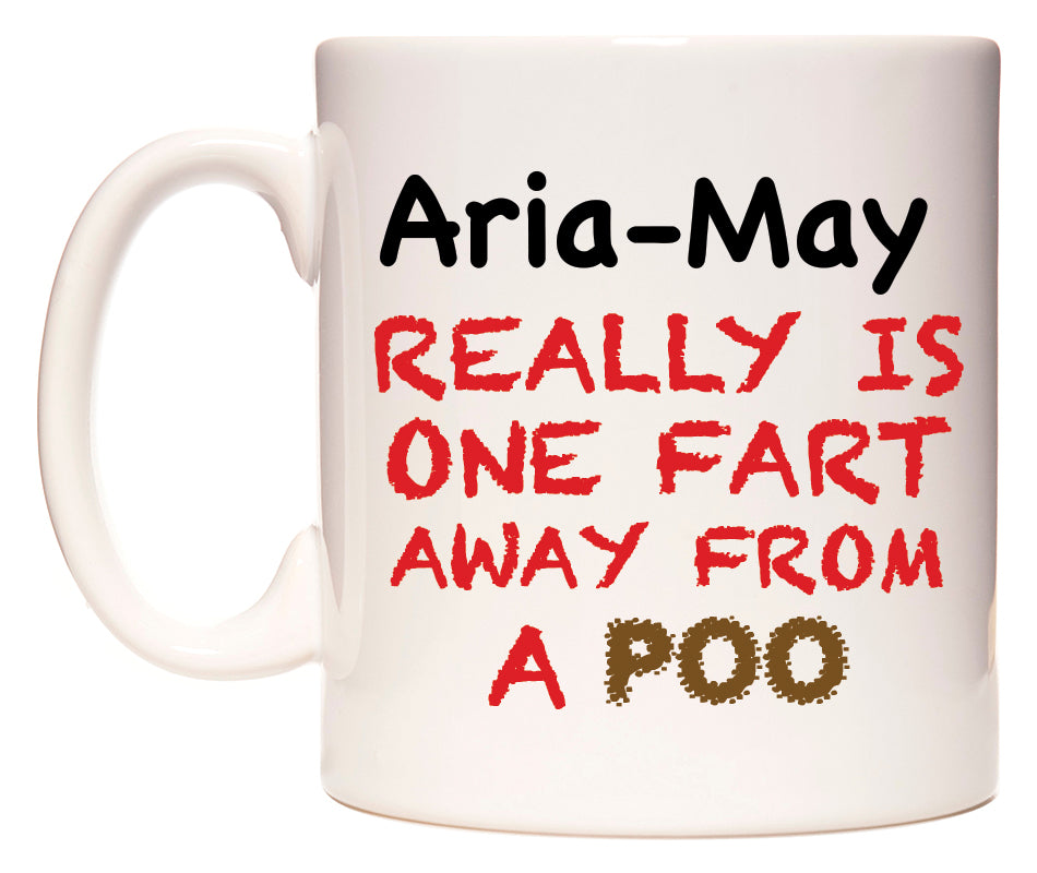 This mug features Aria-May Really is ONE Fart Away from A Poo
