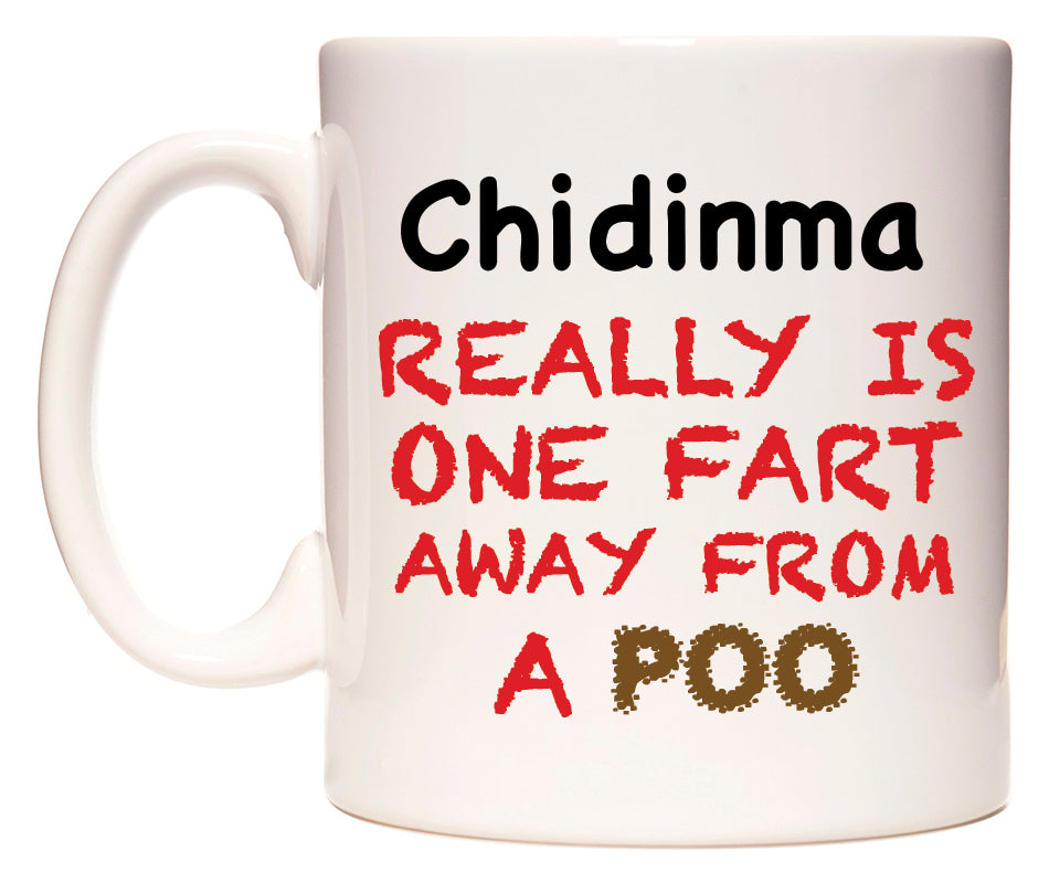 This mug features Chidinma Really is ONE Fart Away from A Poo