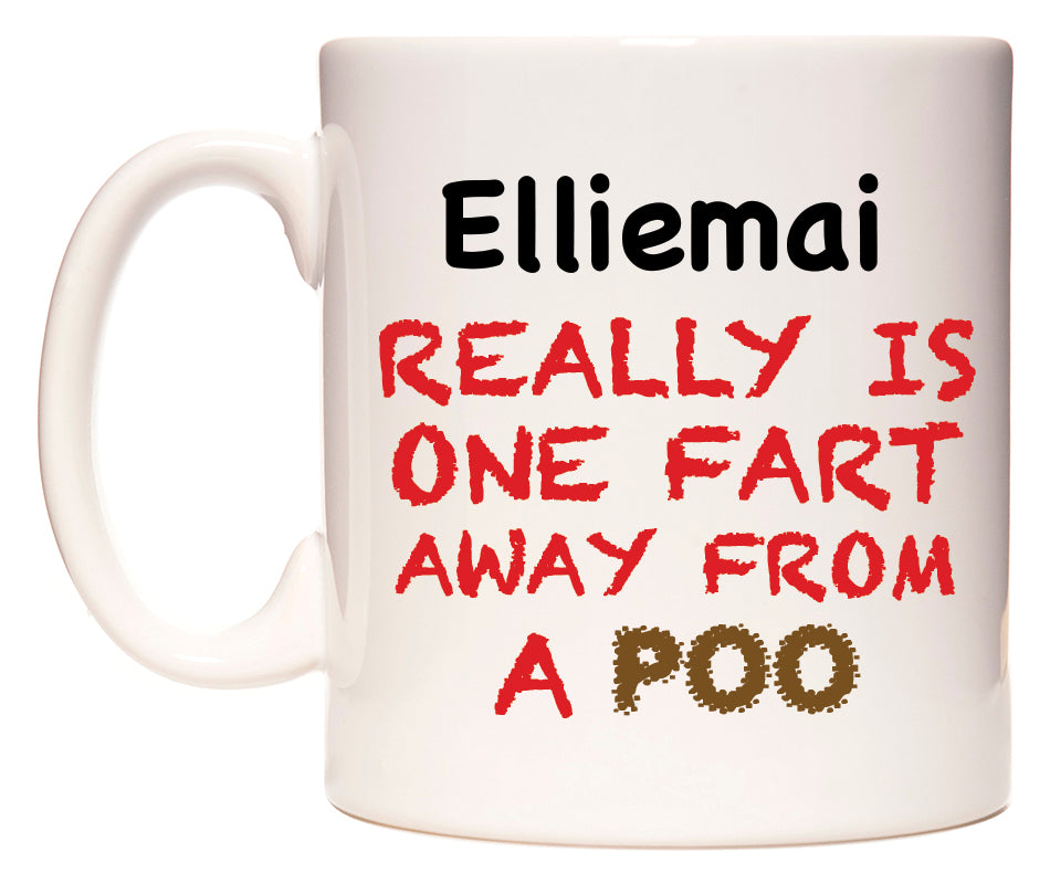 This mug features Elliemai Really is ONE Fart Away from A Poo