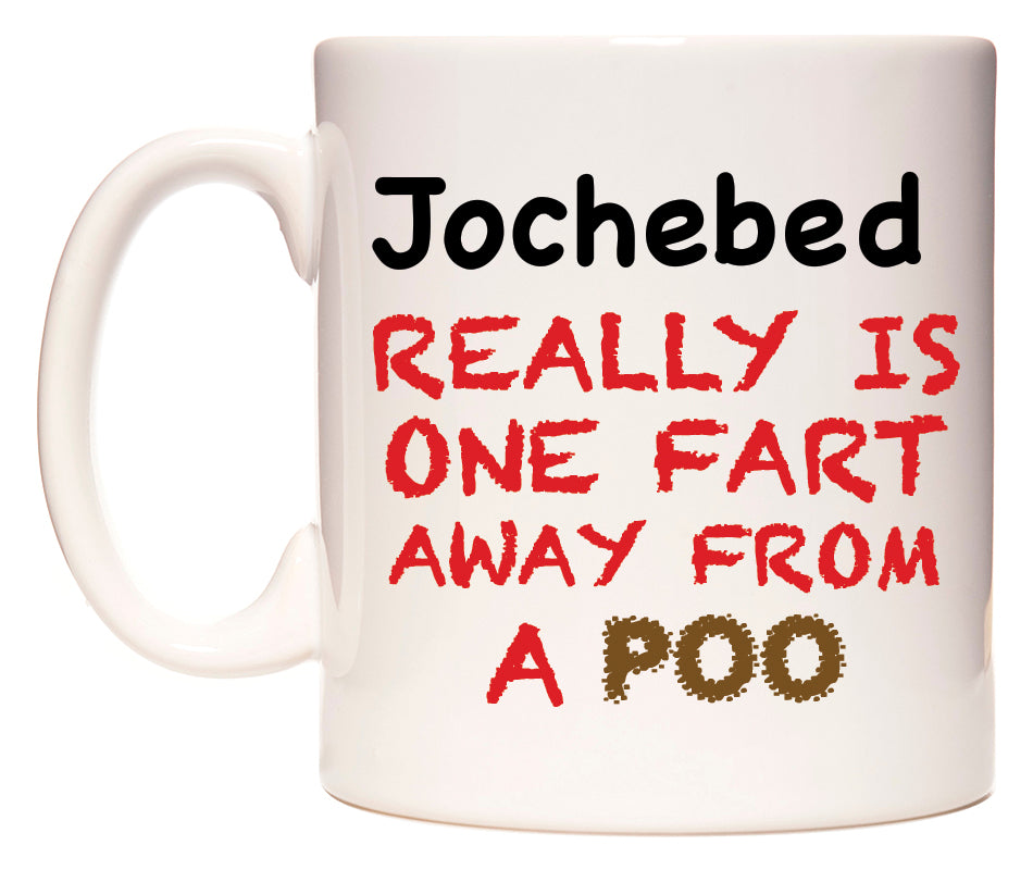 This mug features Jochebed Really is ONE Fart Away from A Poo