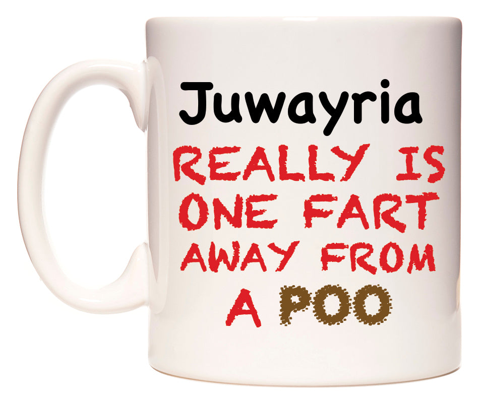 This mug features Juwayria Really is ONE Fart Away from A Poo
