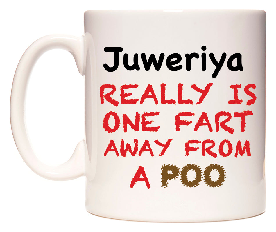 This mug features Juweriya Really is ONE Fart Away from A Poo