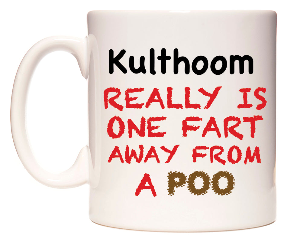 This mug features Kulthoom Really is ONE Fart Away from A Poo