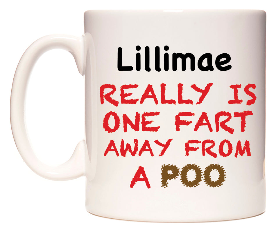 This mug features Lillimae Really is ONE Fart Away from A Poo
