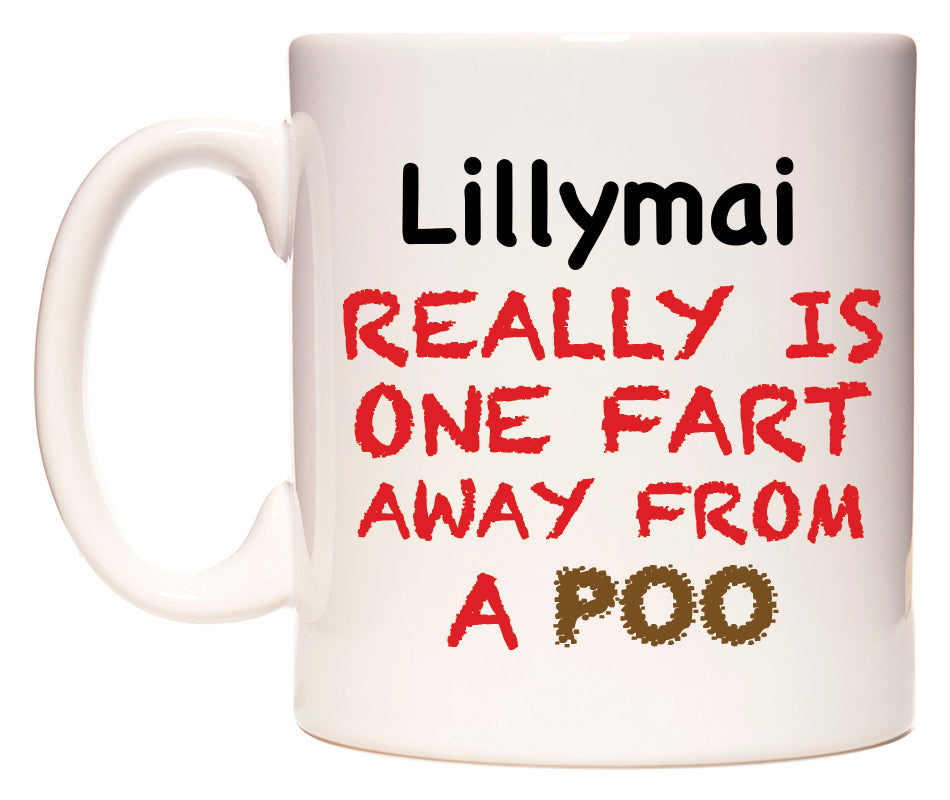 This mug features Lillymai Really is ONE Fart Away from A Poo