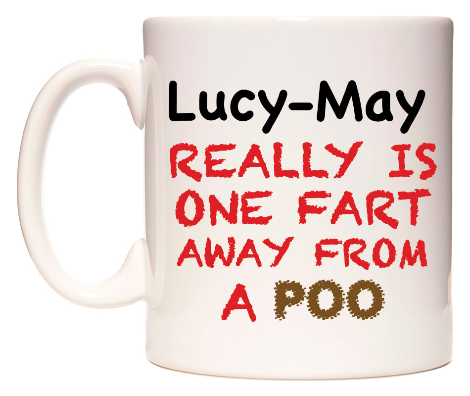 This mug features Lucy-May Really is ONE Fart Away from A Poo