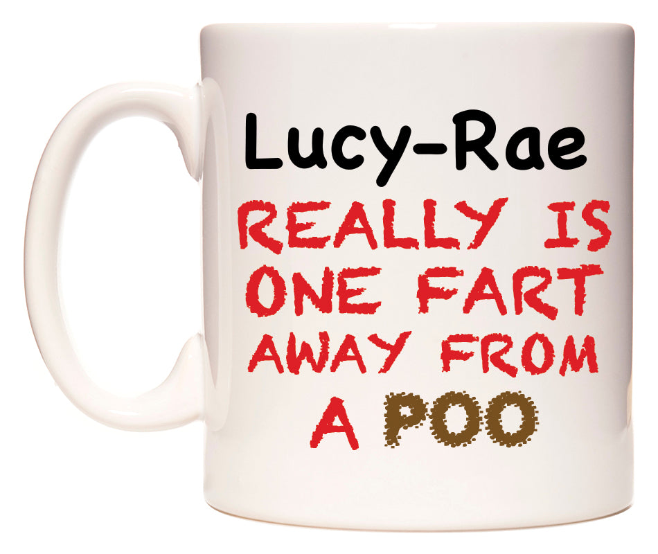 This mug features Lucy-Rae Really is ONE Fart Away from A Poo