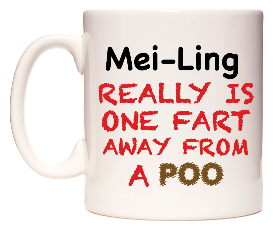 This mug features Mei-Ling Really is ONE Fart Away from A Poo
