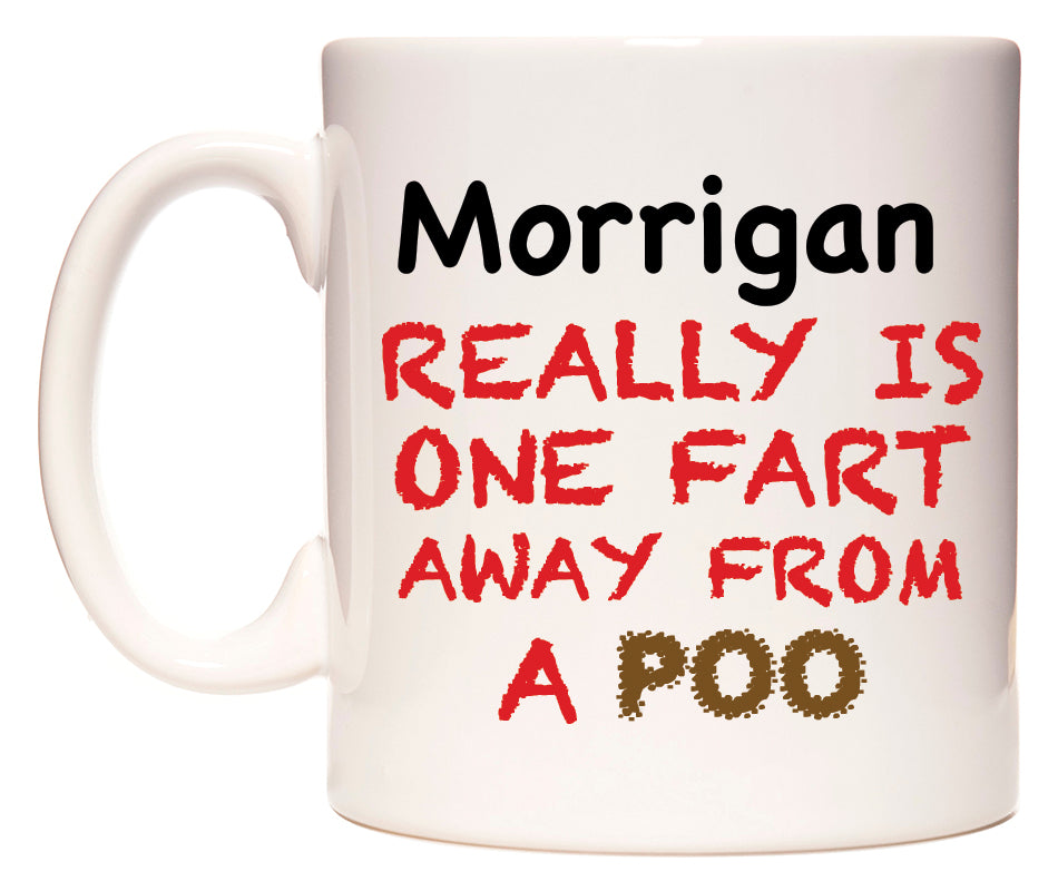 This mug features Morrigan Really is ONE Fart Away from A Poo