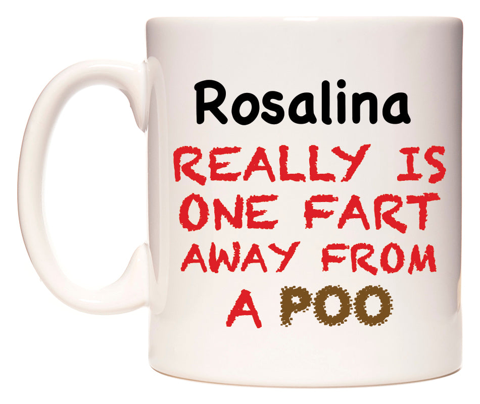 This mug features Rosalina Really is ONE Fart Away from A Poo