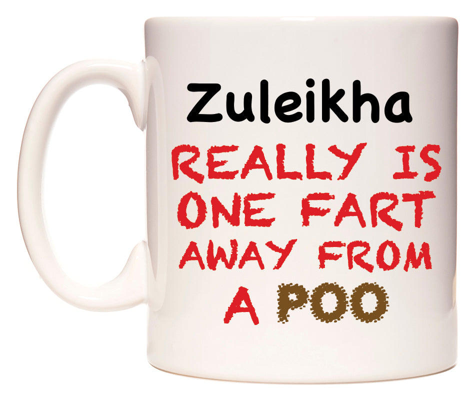 This mug features Zuleikha Really is ONE Fart Away from A Poo