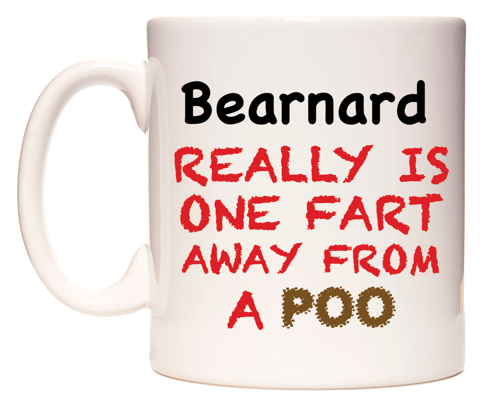 This mug features Bearnard Really is ONE Fart Away from A Poo