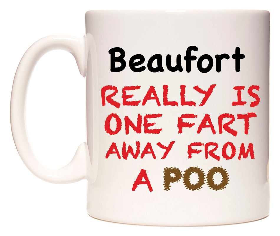 This mug features Beaufort Really is ONE Fart Away from A Poo