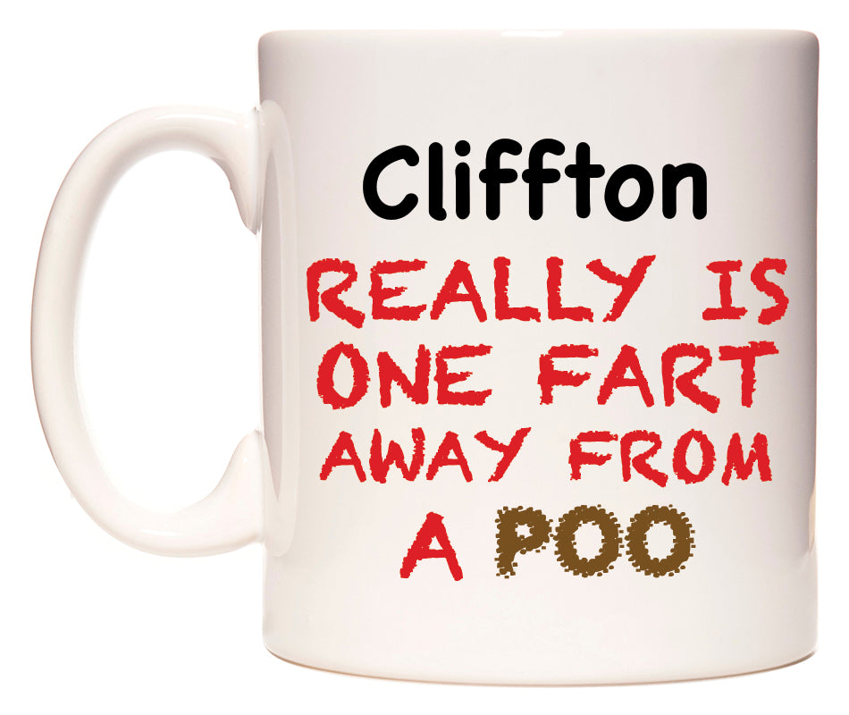 This mug features Cliffton Really is ONE Fart Away from A Poo