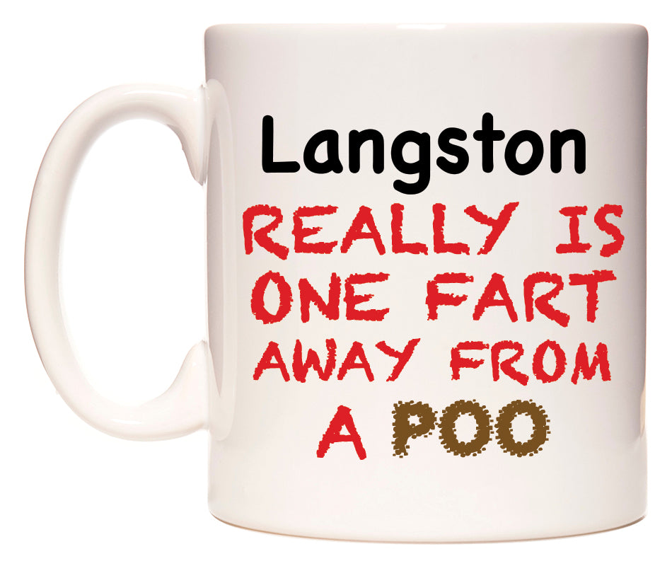 This mug features Langston Really is ONE Fart Away from A Poo
