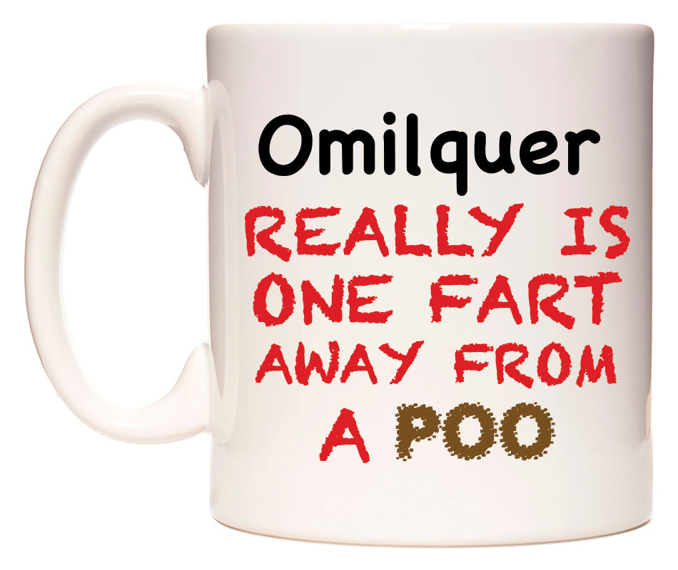 This mug features Omilquer Really is ONE Fart Away from A Poo