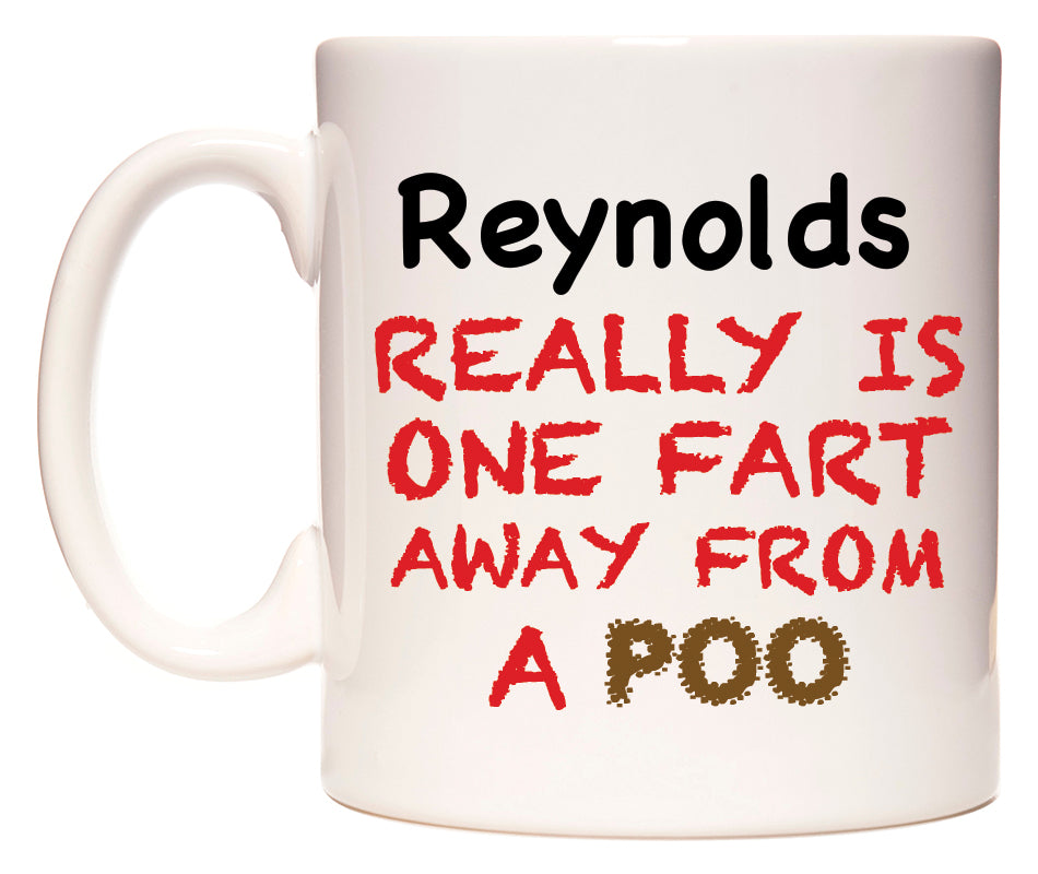 This mug features Reynolds Really is ONE Fart Away from A Poo