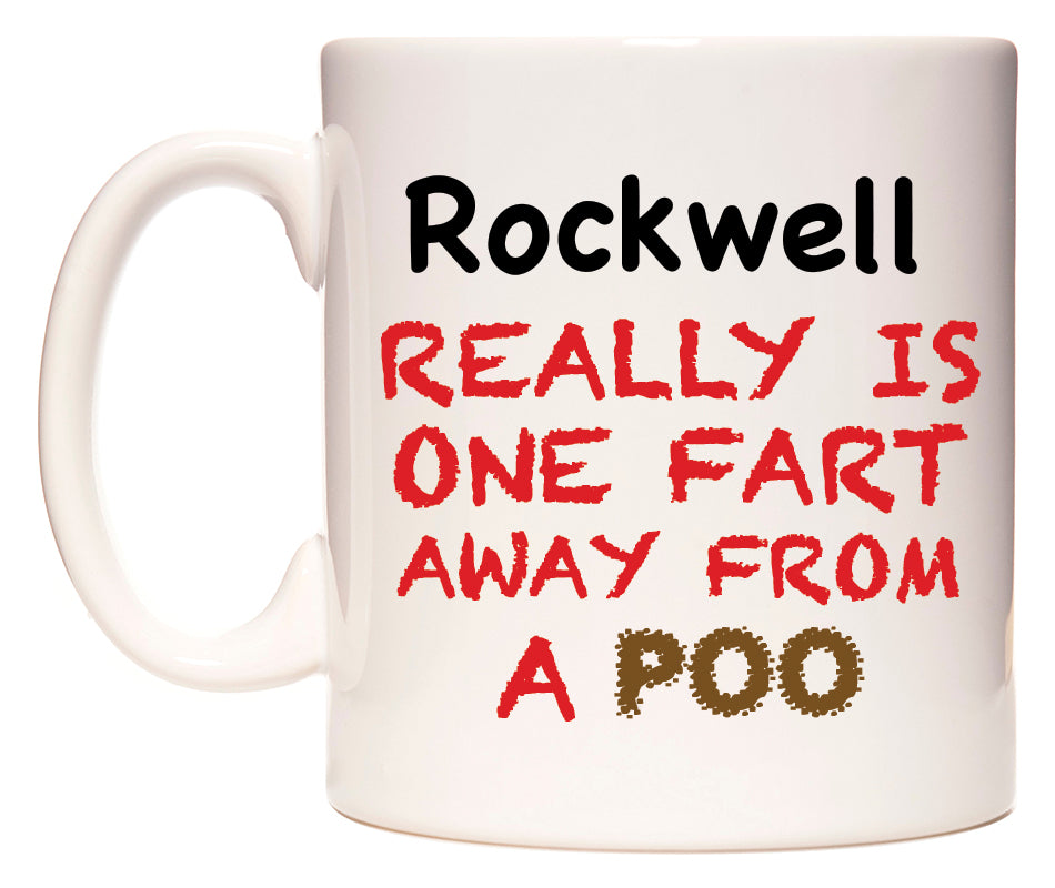 This mug features Rockwell Really is ONE Fart Away from A Poo