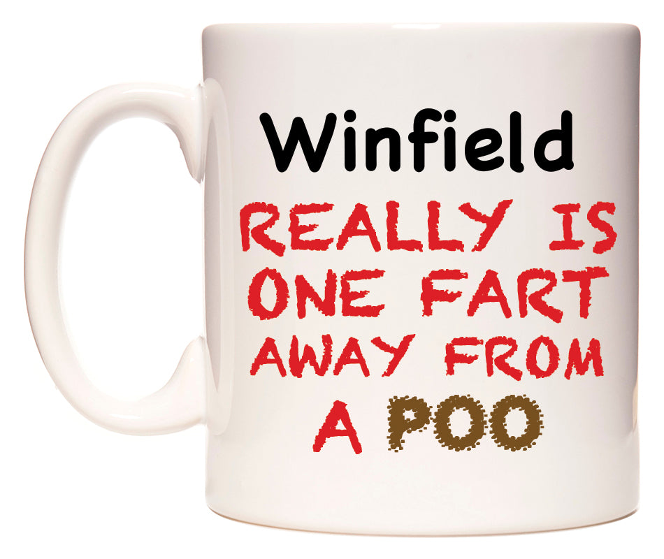 This mug features Winfield Really is ONE Fart Away from A Poo
