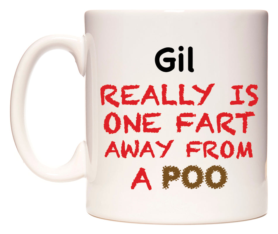 This mug features Gil Really is ONE Fart Away from A Poo