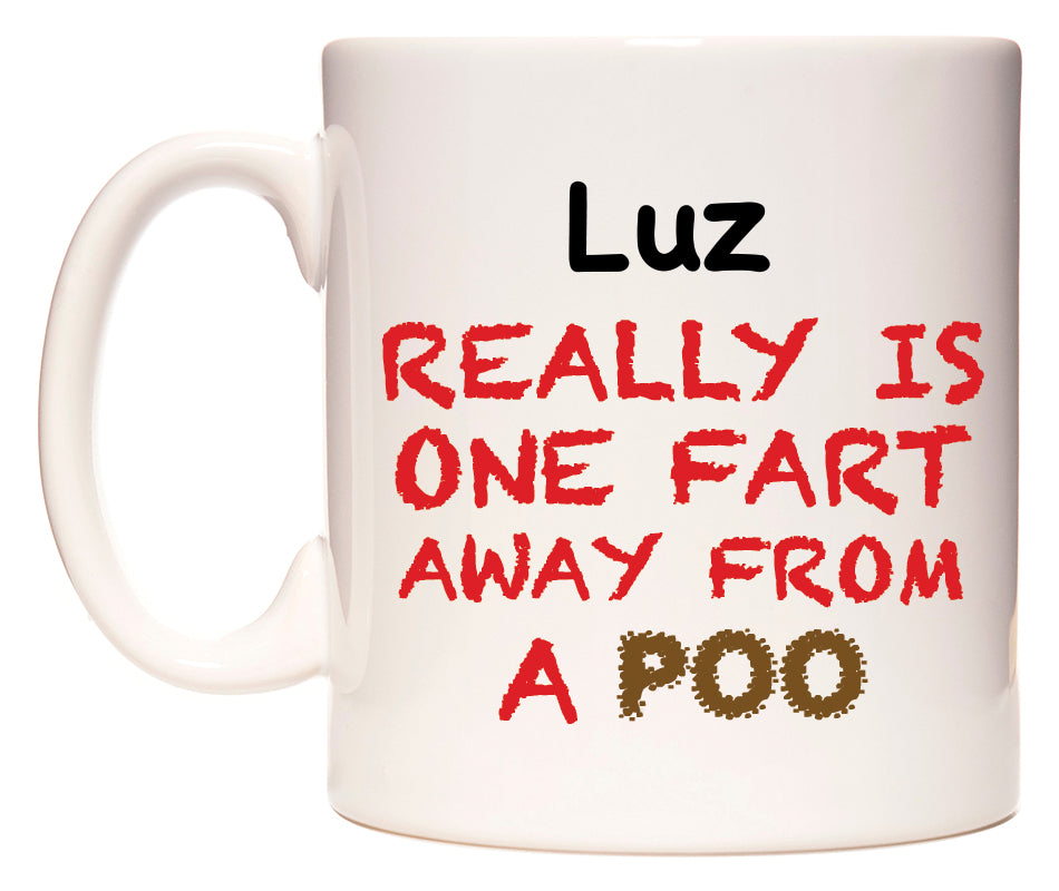 This mug features Luz Really is ONE Fart Away from A Poo
