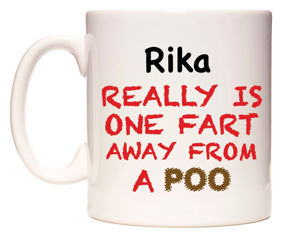 This mug features Rika Really is ONE Fart Away from A Poo