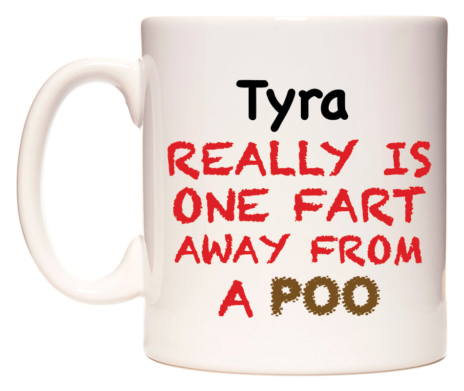 This mug features Tyra Really is ONE Fart Away from A Poo