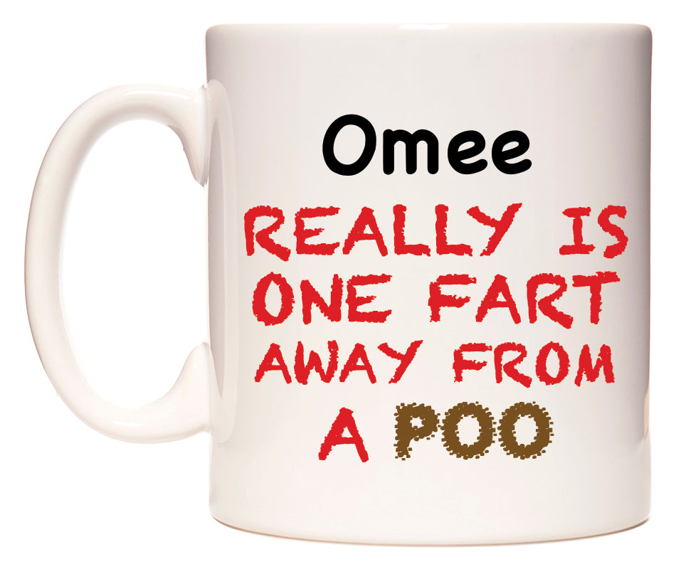 This mug features Omee Really is ONE Fart Away from A Poo