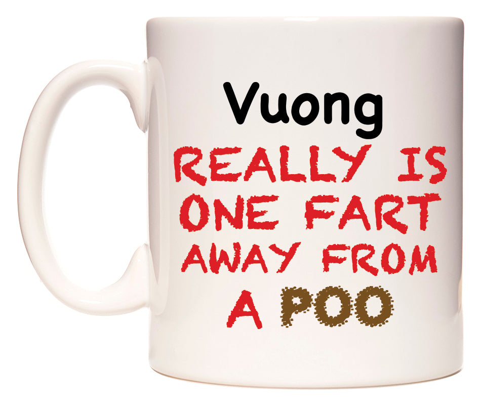 This mug features Vuong Really is ONE Fart Away from A Poo
