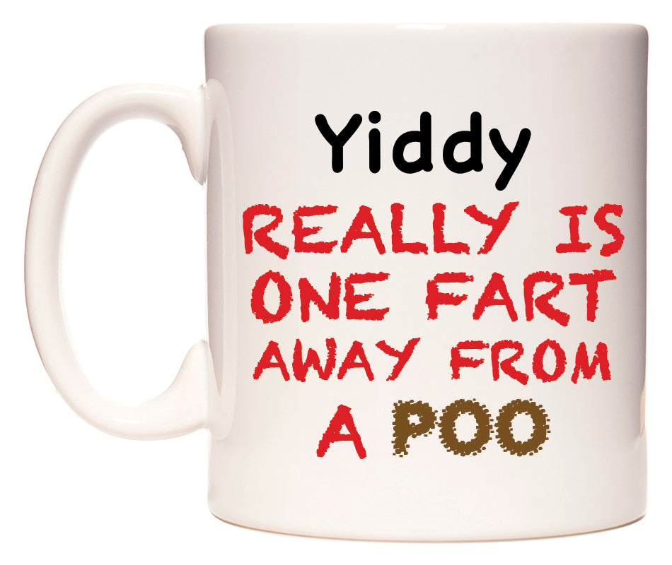 This mug features Yiddy Really is ONE Fart Away from A Poo