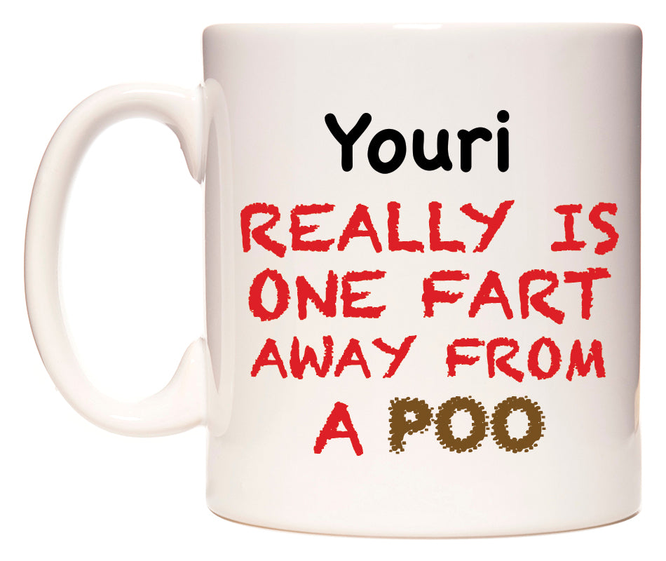 This mug features Youri Really is ONE Fart Away from A Poo
