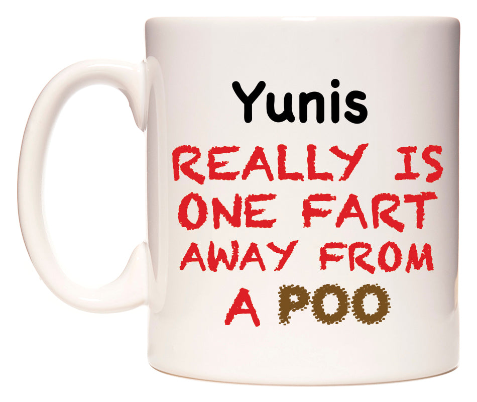 This mug features Yunis Really is ONE Fart Away from A Poo