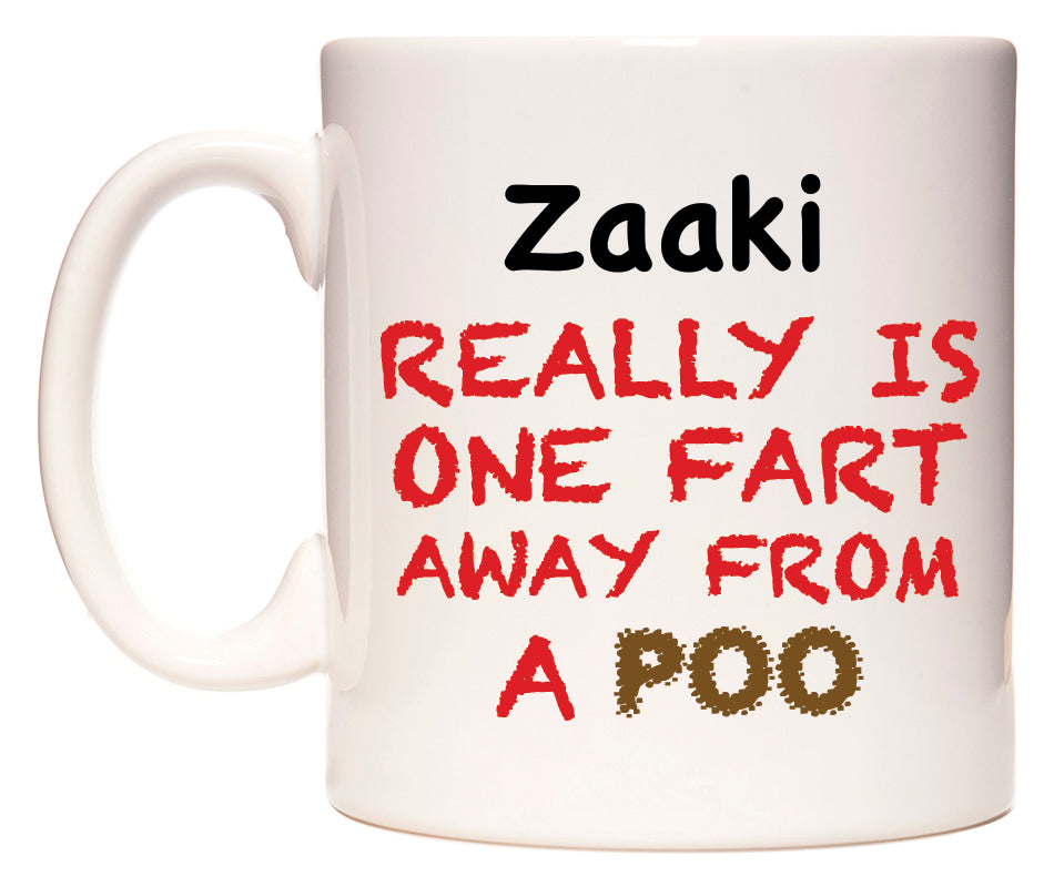 This mug features Zaaki Really is ONE Fart Away from A Poo