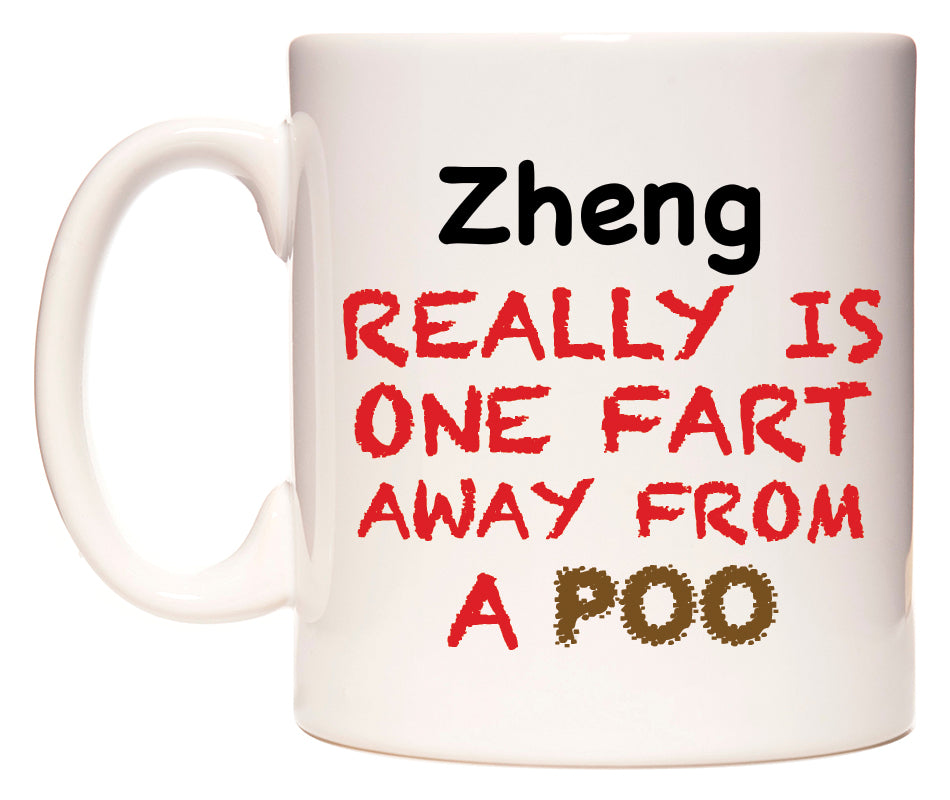 This mug features Zheng Really is ONE Fart Away from A Poo