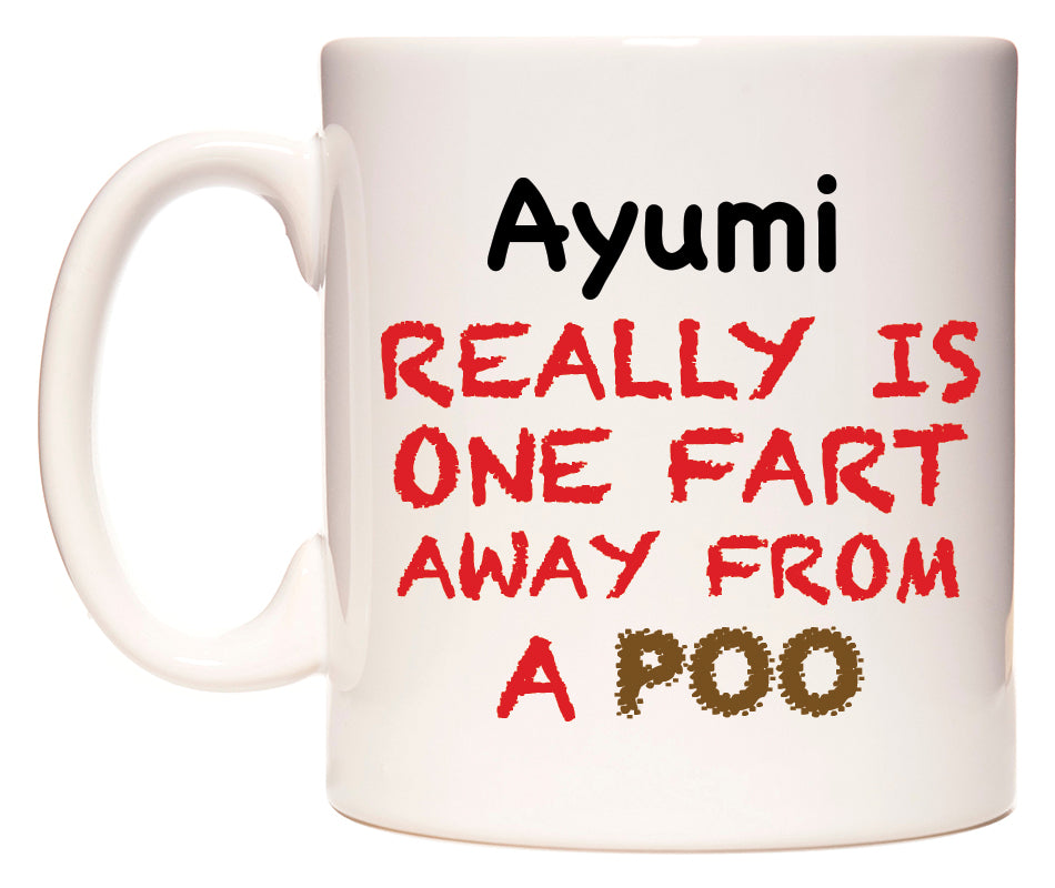 This mug features Ayumi Really is ONE Fart Away from A Poo