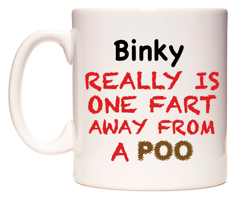This mug features Binky Really is ONE Fart Away from A Poo
