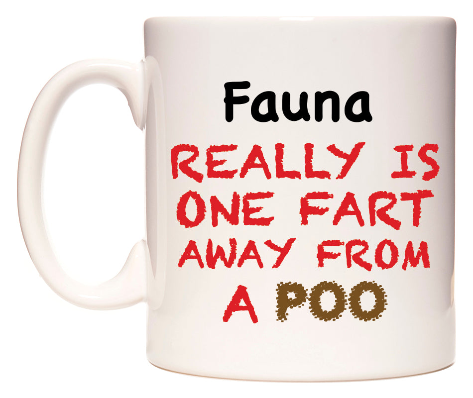 This mug features Fauna Really is ONE Fart Away from A Poo